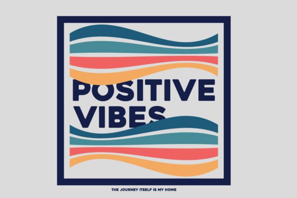 Download Positive Vibes T-shirt Design Templates - Shirt Collection