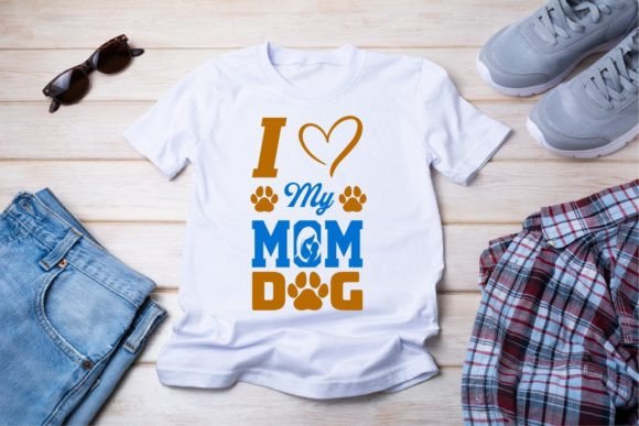 Download I Love My Mom Dog T Shirt Design - Shirt Collection