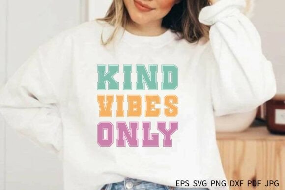 Download Kind Vibes Only Svg Png T-shirt Design - Shirt Collection
