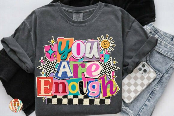 Download You Are Enough PNG, Mental Health Shirt - Shirt Collection