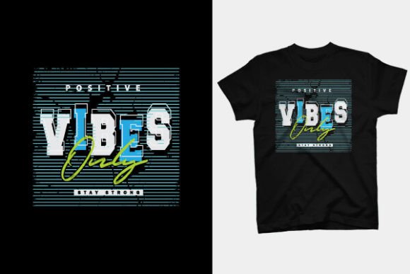 Download T Shirt Design - Positive Vibes - Shirt Collection