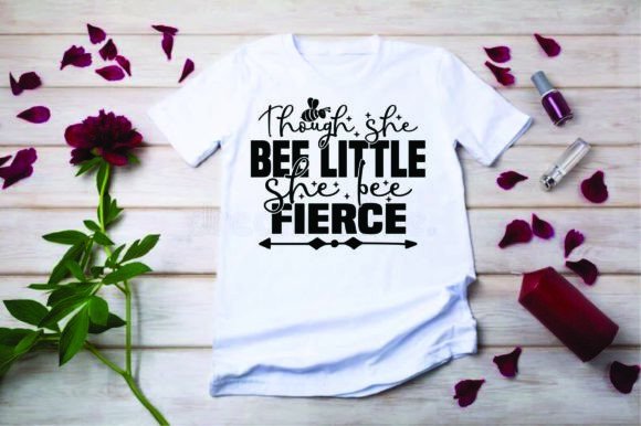 Download Bee Quotes T Shirt Design, Though She Be - Shirt Collection