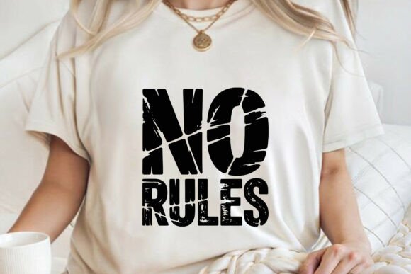 Download No Rules Bold Attitude T-shirt SVG PNG - Shirt Collection